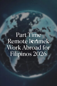 Part Time Remote Work Abroad for Filipinos 2026